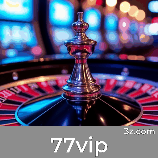 77vip: Seu Cassino Online Profissional e Confiável